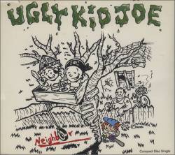 Ugly Kid Joe : Neighbor